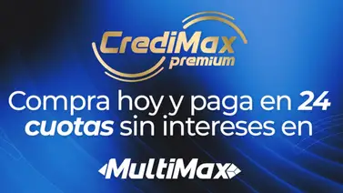 CrediMax Premium: Compra hoy y paga en 24 cuotas sin intereses en MultiMax CrediMax Premium: Compra hoy y paga en 24 cuotas sin intereses en MultiMax