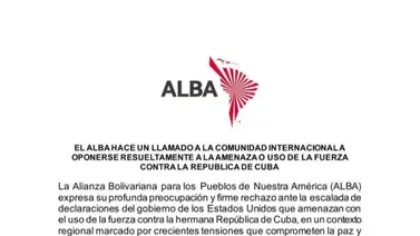 Comunicado: el Alba rechaza declaraciones por parte de EEUU ante amenaza con el "uso de fuerza" en Cuba Comunicado: el Alba rechaza declaraciones por parte de EEUU ante amenaza con el "uso de fuerza" en Cuba
