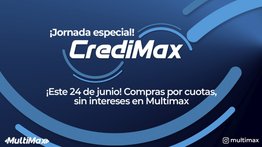 ¡Jornada especial CrediMax este 24 de junio! Compras por cuotas, sin intereses en Multimax 