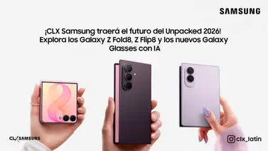 ¡CLX Samsung traerá el futuro del Unpacked 2026! Explora los Galaxy Z Fold8, Z Flip8 y los nuevos Galaxy Glasses con IA ¡CLX Samsung traerá el futuro del Unpacked 2026! Explora los Galaxy Z Fold8, Z Flip8 y los nuevos Galaxy Glasses con IA