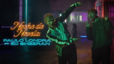 ¡De nuevo juntos! Paulo Londra y Ed Sheeran lanzan"Noche de Novela"