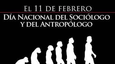 11 de febrero: Día del Sociólogo y el Antropólogo