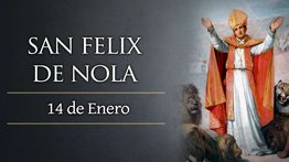 Hoy es la fiesta de San Félix de Nola, mártir