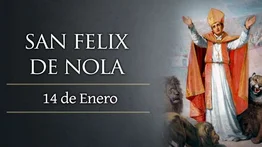 Hoy es la fiesta de San Félix de Nola, mártir