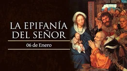 Hoy la Iglesia Católica celebra la Epifanía del Señor