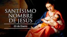Hoy es el Día del Santísimo Nombre de Jesús