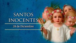 Día de los Santos Inocentes: conoce el origen y porqué se celebra