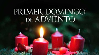 Con el Primer Domingo de Adviento inicia el Nuevo Año Litúrgico