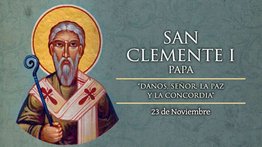 Hoy es fiesta del Papa San Clemente I, impulsor de la paz y la concordia