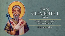 Hoy es fiesta del Papa San Clemente I, impulsor de la paz y la concordia