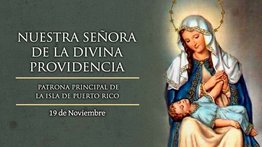 Hoy es fiesta de Nuestra Señora de la Divina Providencia, patrona de Puerto Rico