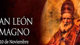 Hoy celebran el día de San León Magno, Doctor de la Iglesia y protector de los indefensos