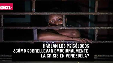 Videos: Hablan los psicólogos: ¿Cómo sobrellevar la crisis en Venezuela?