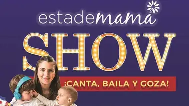 Estademama Show regresa con nuevas sorpresas para mamá y toda la familia Estademama Show regresa con nuevas sorpresas para mamá y toda la familia
