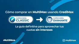 ¿Quieres comprar a crédito en MultiMax? Te explicamos cómo usar CrediMax y pagar sin intereses