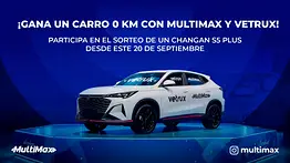 ¡Gana un carro 0 km con MultiMax y Vetrux! Participa en el sorteo de un Changan S5 Plus desde este 20 de septiembre