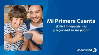 Banco Mercantil “Mi Primera Cuenta” Banco Mercantil “Mi Primera Cuenta”